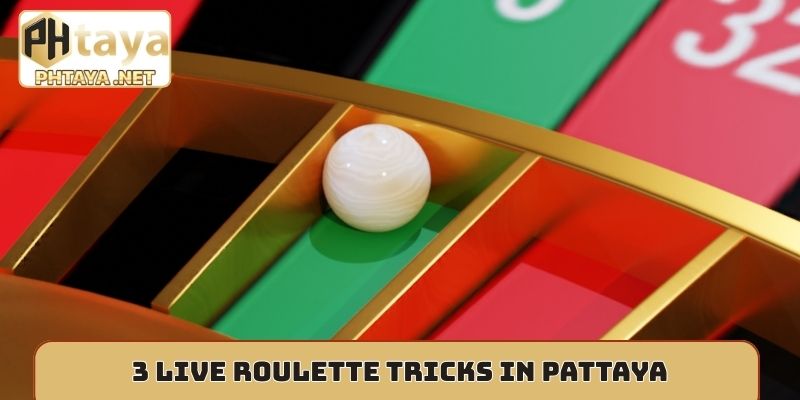 3 live Roulette tricks in Phtaya