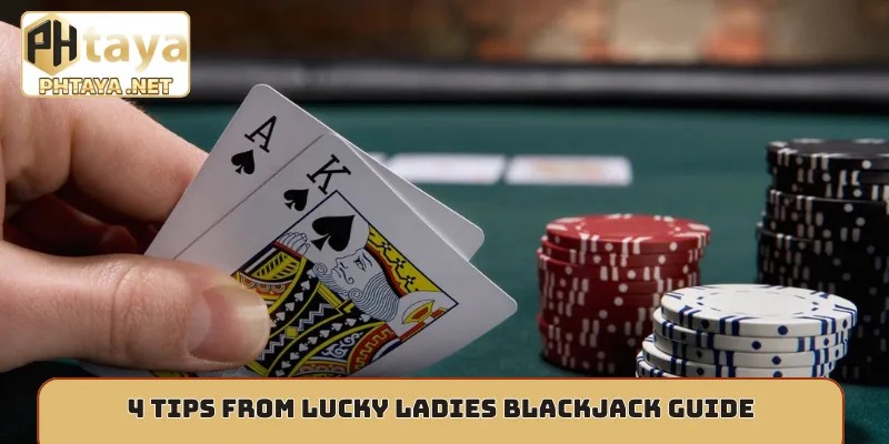 4 tips from Lucky Ladies Blackjack guide
