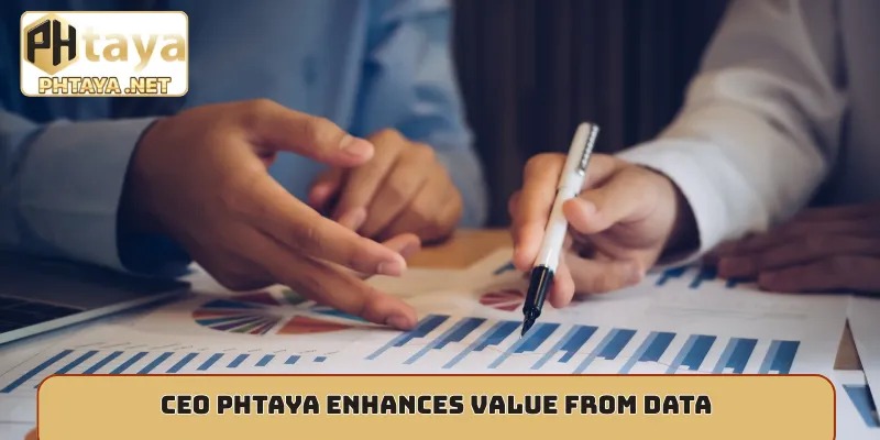 CEO Phtaya enhances value from data