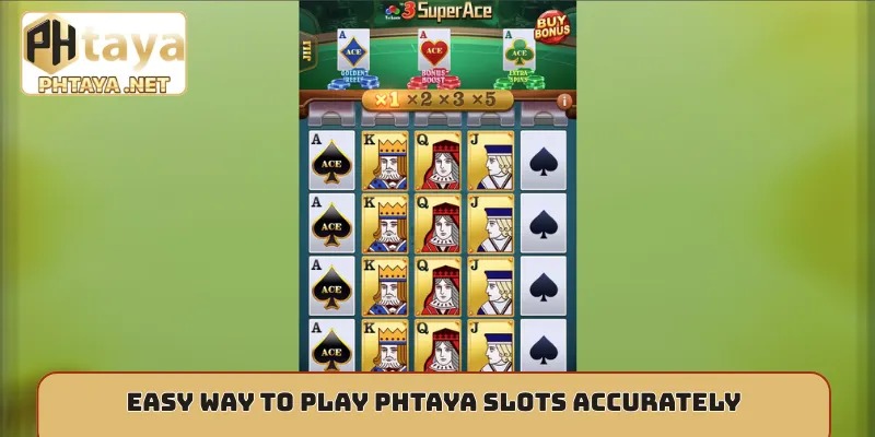 Easy way to play Phtaya Slots accurately