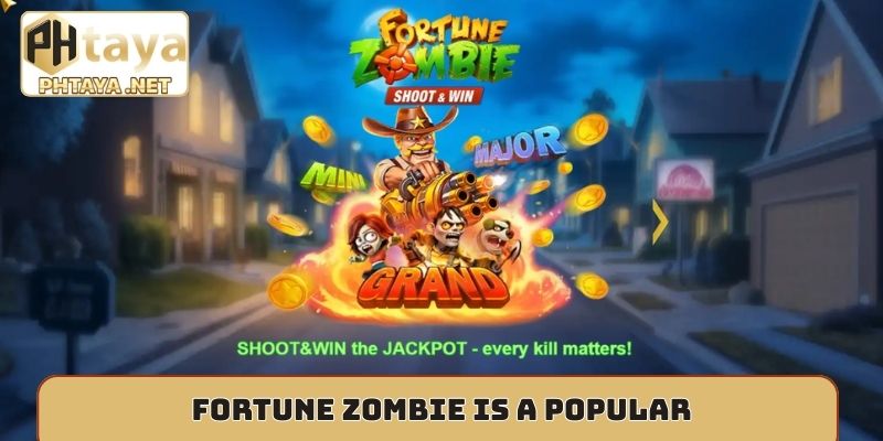 Fortune Zombie is a popular