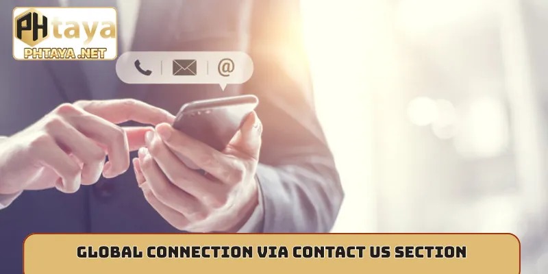 Global connection via contact us section