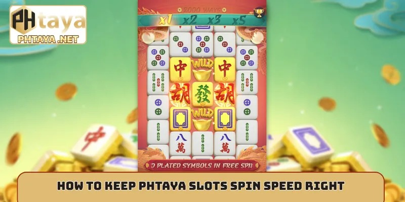 How to keep Phtaya Slots spin speed right