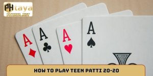 How to play Teen Patti 20-20
