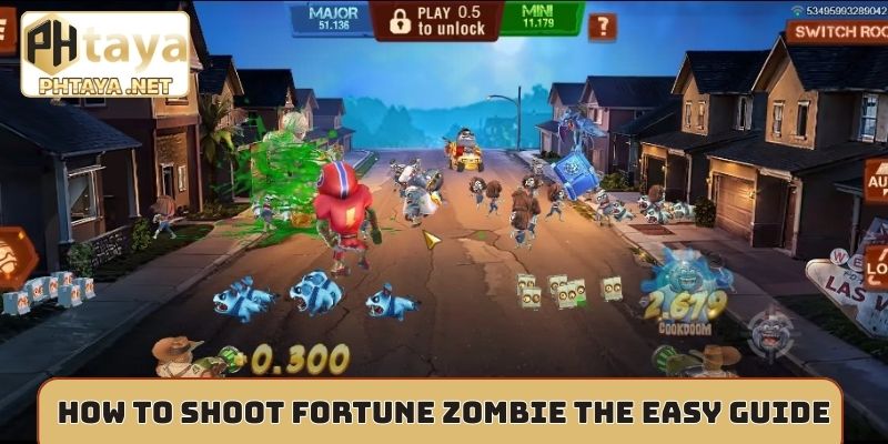 How to shoot fortune zombie the easy guide