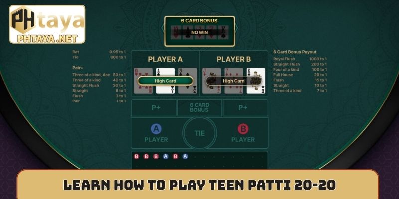 Learn how to play Teen Patti 20-20