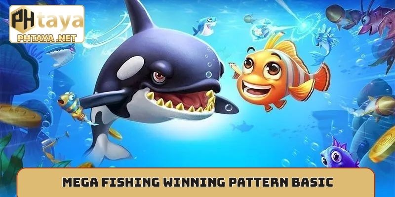 Mega fishing winning pattern basic