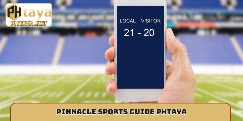 Pinnacle sports guide Phtaya