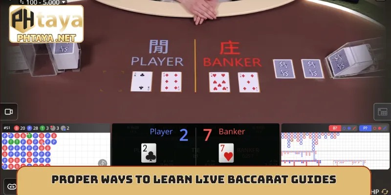 Proper ways to learn Live Baccarat guides
