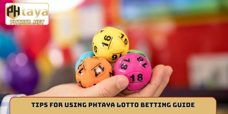 Tips for using Phtaya Lotto betting guide