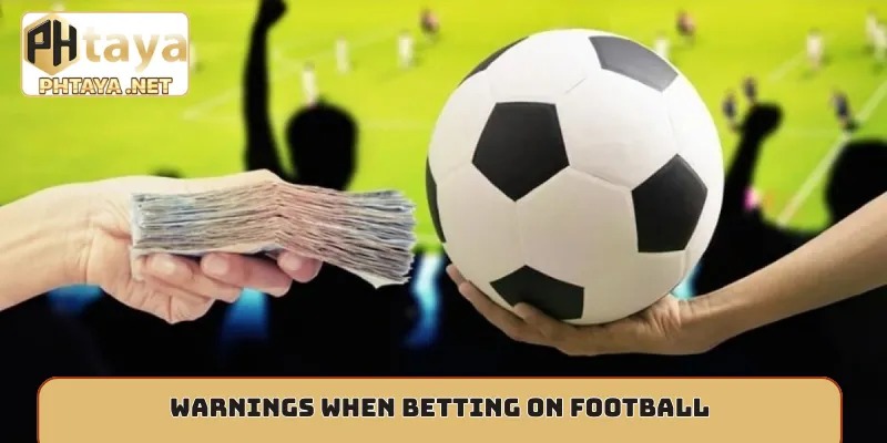 Warnings when betting on football