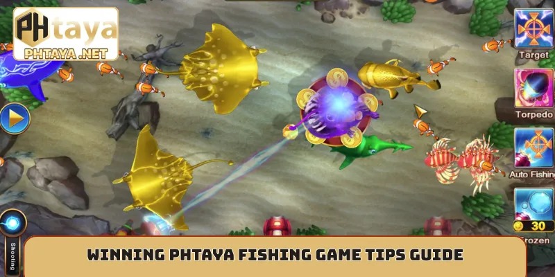 Winning Phtaya fishing game tips guide