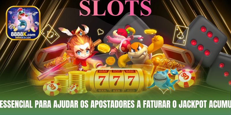 Guia essencial para ajudar os apostadores a faturar o Jackpot acumulado